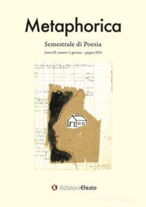 Metaphorica 5. Semestrale di Poesia. Anno III, numero 5, gennaio – giugno 2024