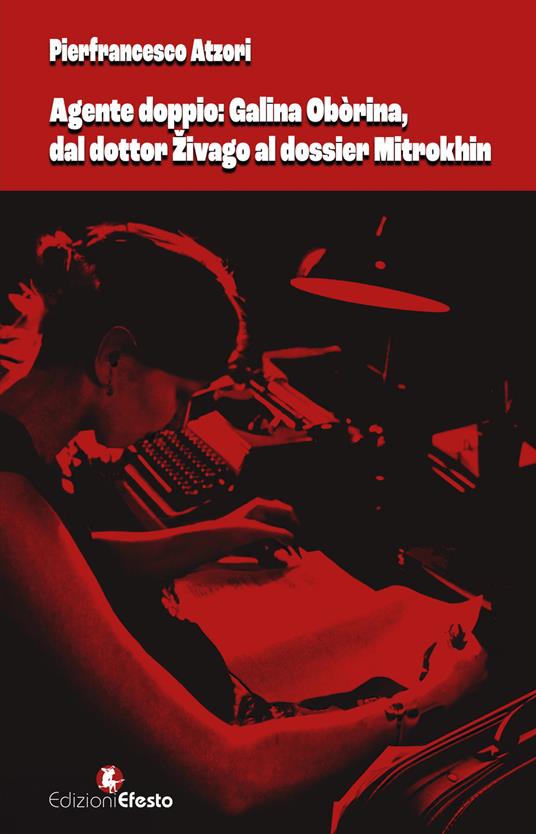 Copertina del libro: Agente doppio: Galina Obòrina, dal dottor Živago al dossier Mitrokhin
