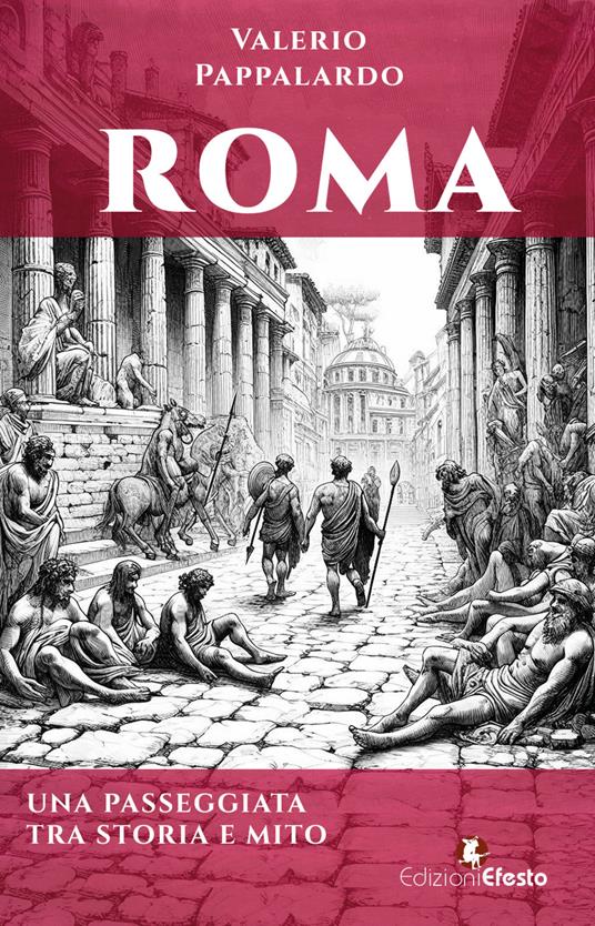 Copertina del libro: Roma. Una passeggiata tra storia e mito