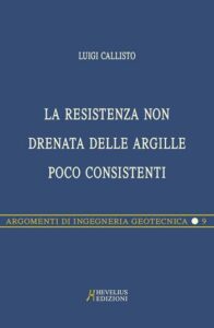 LA RESISTENZA NON DRENATA DELLE ARGILLE POCO CONSISTENTI