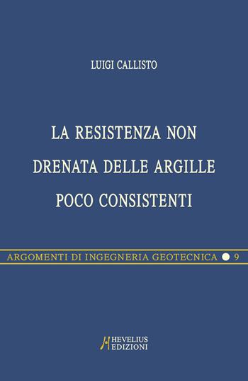 Copertina del libro: LA RESISTENZA NON DRENATA DELLE ARGILLE POCO CONSISTENTI