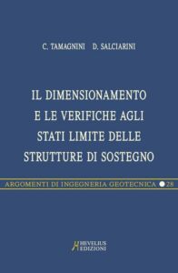 IL DIMENSIONAMENTO E LE VERIFICHE AGLI STATI LIMITE DELLE STRUTTURE DI SOSTEGNO