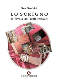 Copertina del libro: Lo scrigno. La favola dei tanti restauri