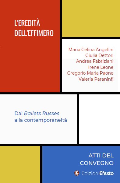 L’eredità dell’effimero. Dai Ballets Russes alla contemporaneità.