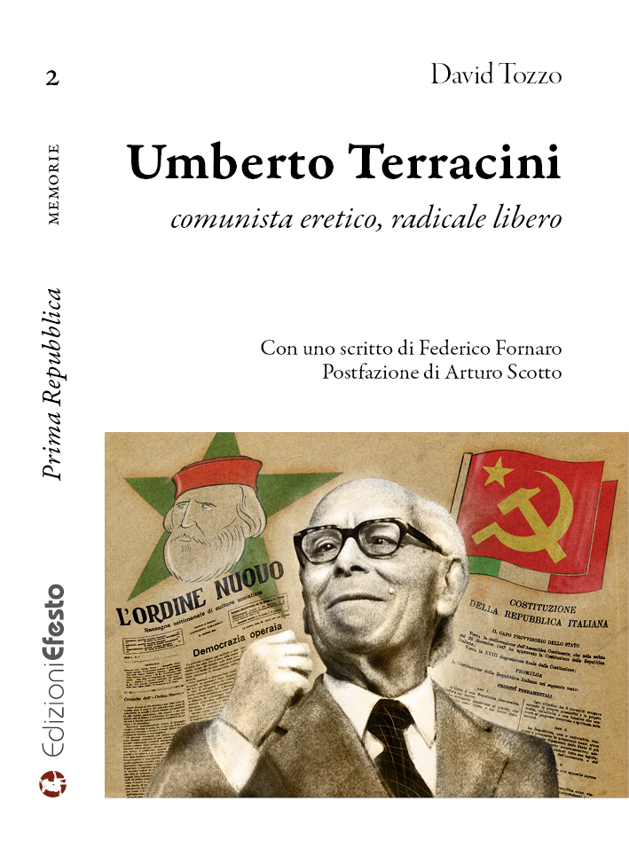 UMBERTO TERRACINI. Comunista eretico, radicale libero
