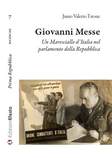 GIOVANNI MESSE. Un Maresciallo d’Italia nel parlamento della Repubblica
