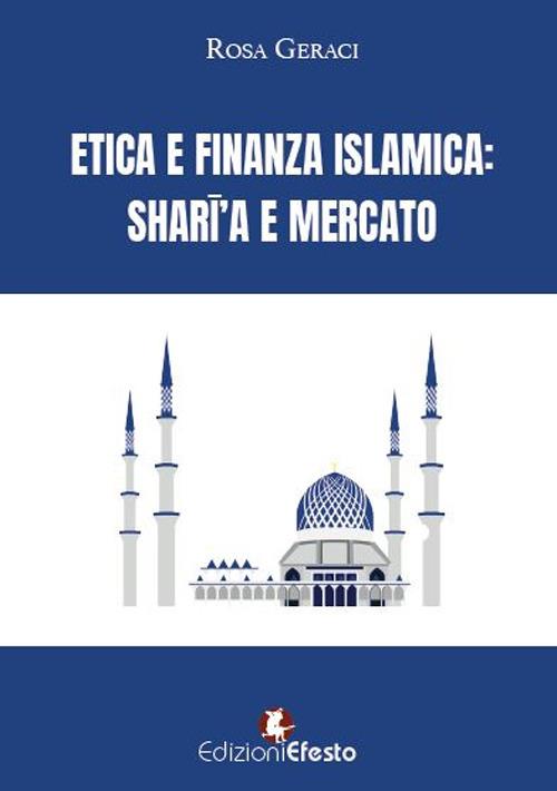 Etica e finanza islamica: sharīʿa e mercato