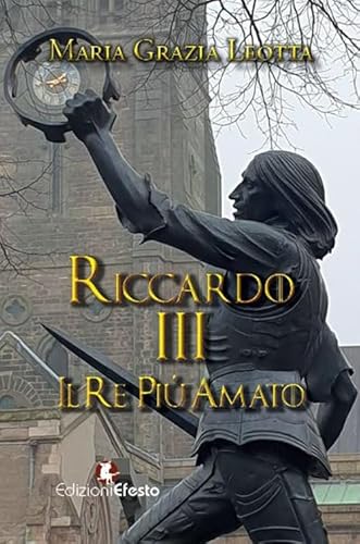 Riccardo III : il re più amato