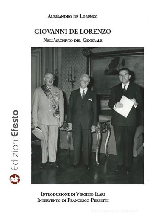 Giovanni de Lorenzo. Nell’archivio del Generale