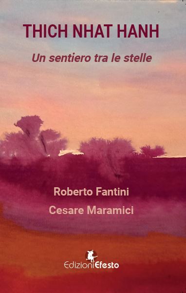Thich Nhat Hanh. Un sentiero tra le stelle