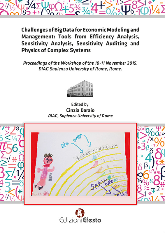 Challenges of big data for economic modeling and management. Tools from efficiency analysis, sensitivity analysis, sensitivity auditing and physics of complex system