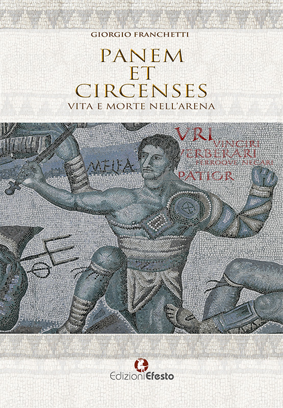 Panem et circenses. Vita e morte nell’arena