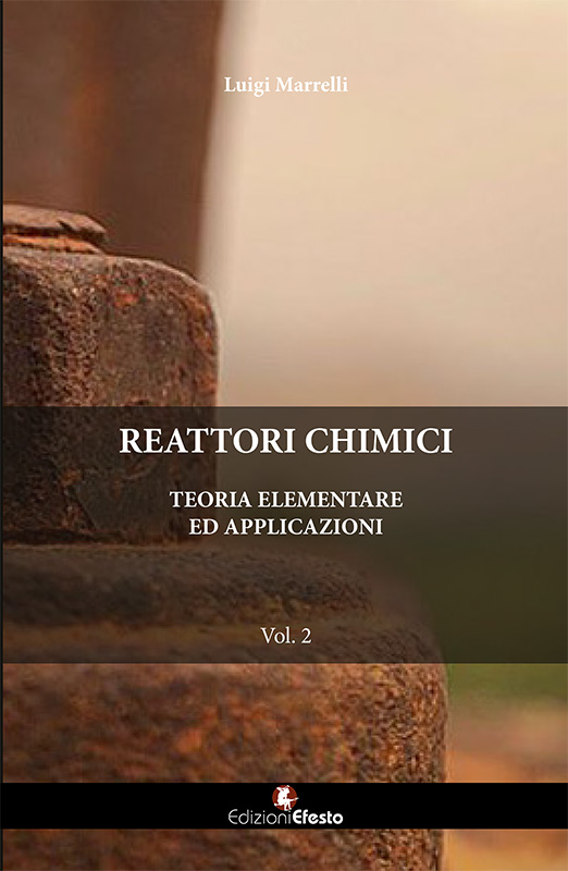 Reattori chimici. Teoria elementare ed applicazioni. Vol. 2