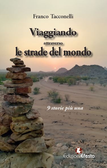 Viaggiando attraverso le strade del mondo. 9 storie più una