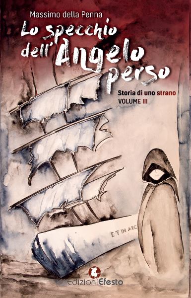 Lo specchio dell’angelo perso. Storia di uno strano. Vol. 3